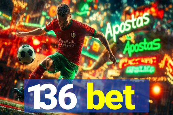 136 bet